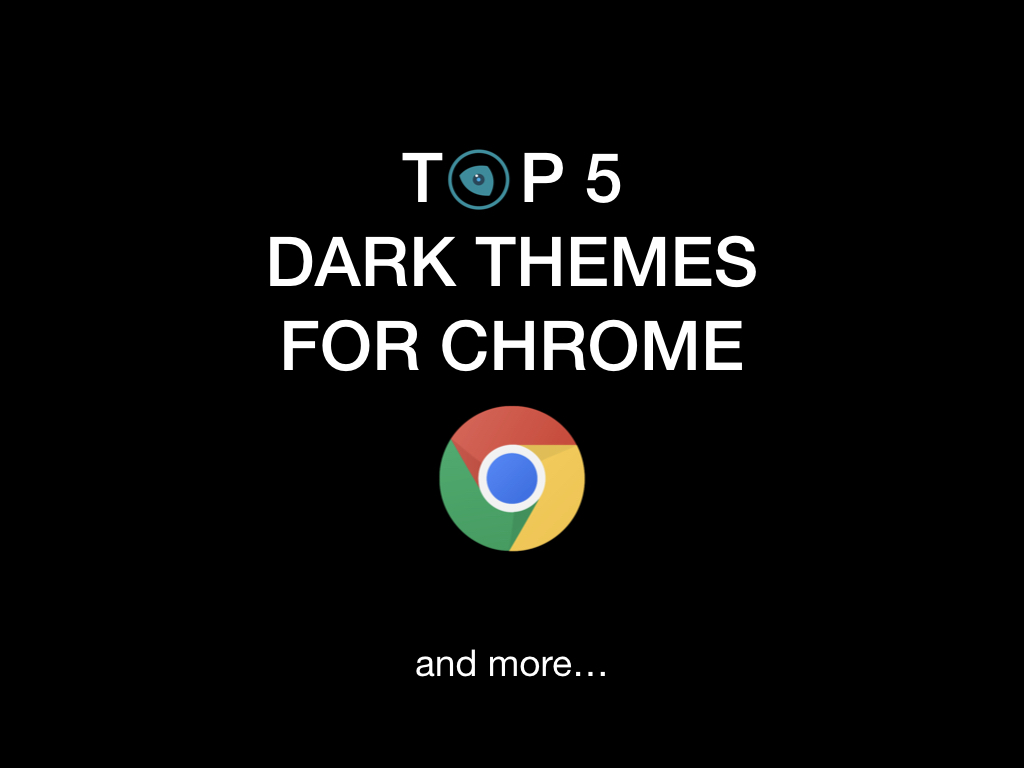 top dark themes google chrome 5 best