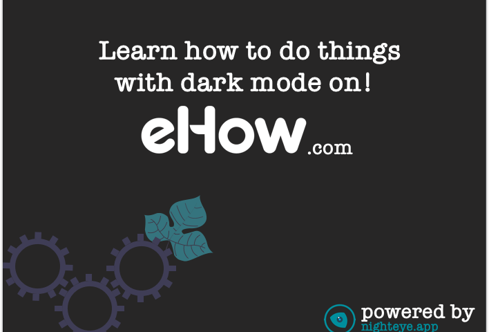 eHow dark mode powered by Night Eye | Night Eye