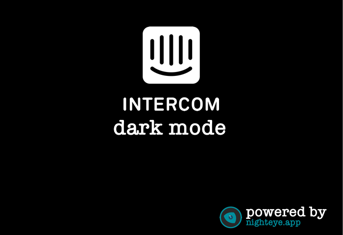 intercom dark mode by night eye main | Night Eye