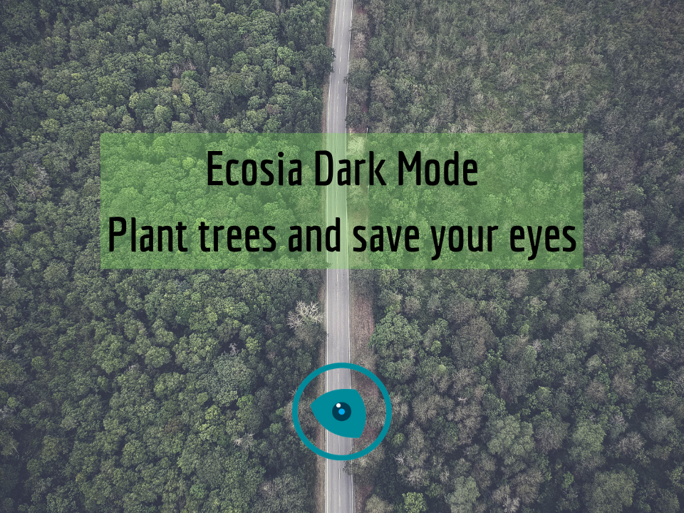 Ecosia Dark Mode | Night Eye