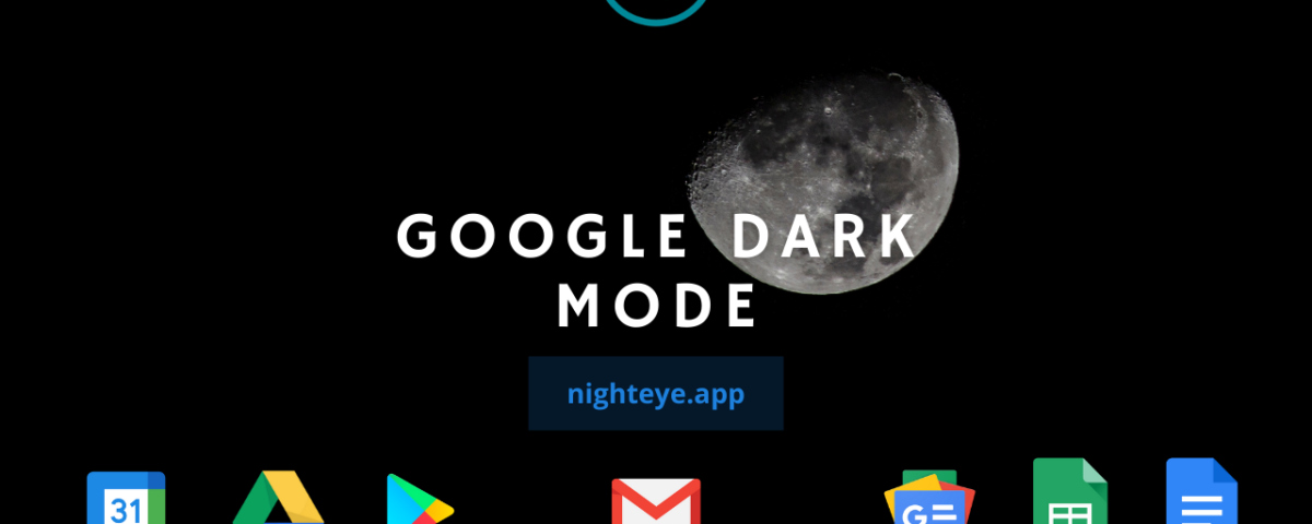 Google Dark mode | Night Eye