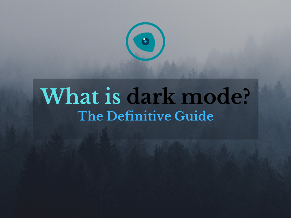 What is dark mode | Night Eye