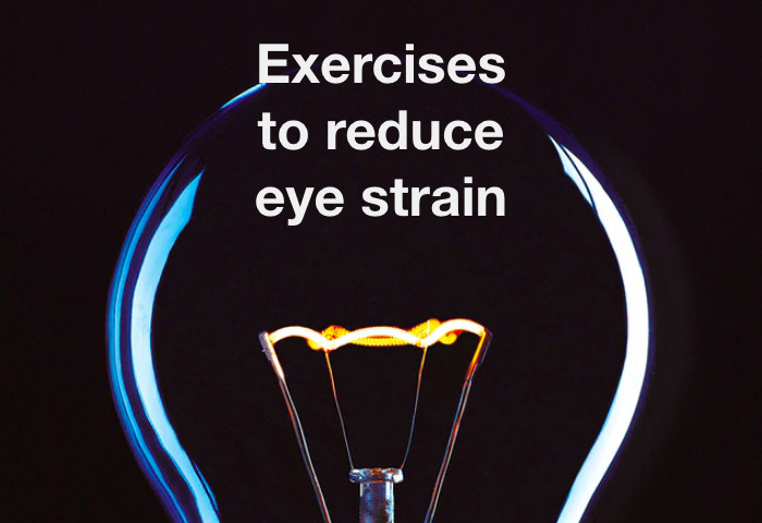 How To Reduce Eye Strain 9 Exercises And 4 Tips Night Eye