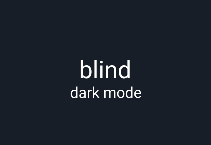 Blind dark mode main | Night Eye