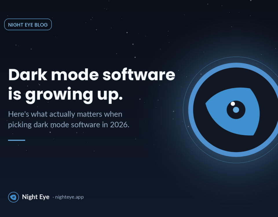 Dark mode | Dark mode software is growing up. Here's what to look for now. | (1) blog dark mode maturing main image | Night Eye